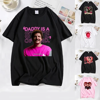 Футболка Pedro Pascal для мужчин, Графическая футболка Daddy Is A State of Mind, Женская Хлопчатобумажная футболка с изображением Актера, Негабаритная хлопчатобумажная Одежда
